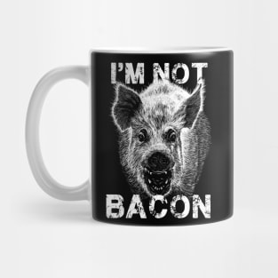 I'm not bacon Mug